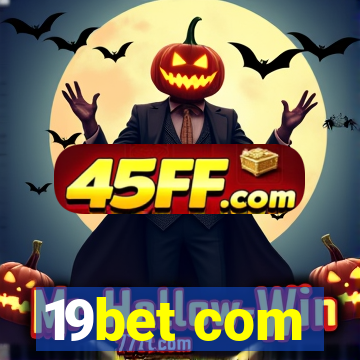 19bet com